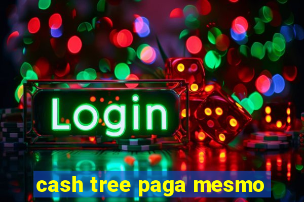 cash tree paga mesmo